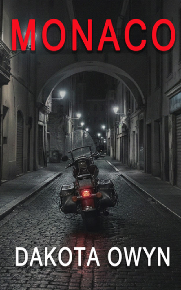 Book cover for Monaco, an international action romance thriller by Dakota Owyn.